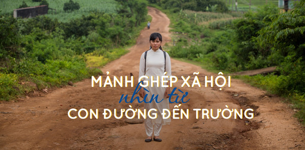 Mảnh ghép xã hội nhìn từ con đường đến trường