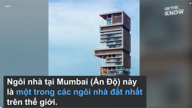 Ngôi nhà đắt nhất thế giới của tỷ phú Ấn Độ