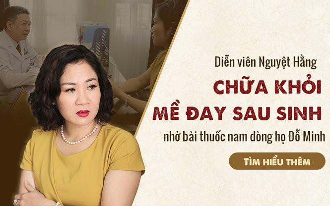 Bài thuốc Mề Đay Đỗ Minh chữa khỏi mề đay sau sinh cho diễn viên Nguyệt Hằng