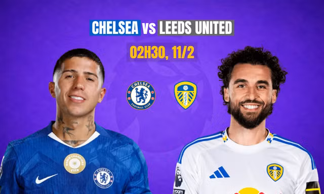 Nhận định Chelsea vs Leeds, 02h30 ngày 11/2: Không có chỗ cho sai lầm
