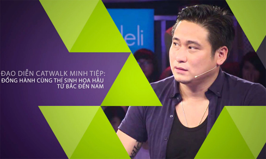 Đạo diễn catwalk Minh Tiệp đồng hành với thí sinh hoa hậu