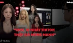 Nhan nhản các "Idol" làm bằng AI nhảy trên TikTok: thật – giả ngày càng khó phân biệt