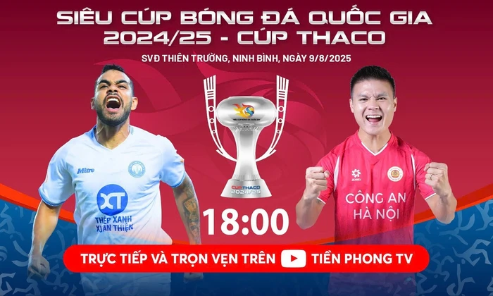 XEM TRỰC TIẾP: Siêu cúp Bóng đá Quốc gia 2024/2025 - Cúp THACO