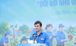 Bí thư thứ nhất T.Ư Đoàn: Tháng Thanh niên phải tạo khí thế mới, hiệu quả thiết thực