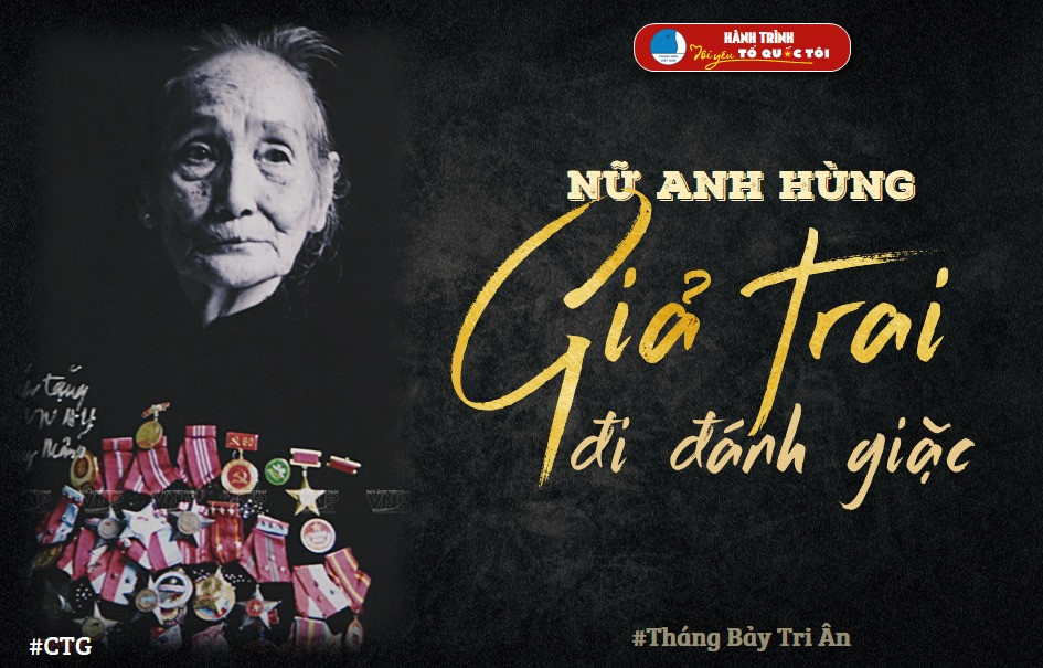 Nữ anh hùng giả trai đi đánh giặc. Tháng Bảy tri ân: Cô gái năm xưa giả trai đi đánh giặc nay là Mẹ Việt Nam Anh hùng ảnh 1