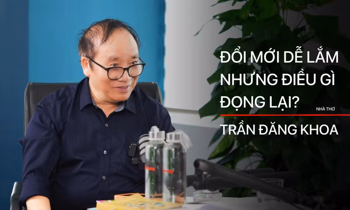 Nhà thơ Trần Đăng Khoa khẳng định không phải nhà thơ viết cho thiếu nhi, 60 năm chủ trương không 'đổi mới'