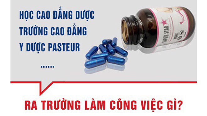 Học Cao đẳng Dược Trường Cao đẳng Y Dược Pasteur ra trường làm công việc gì?