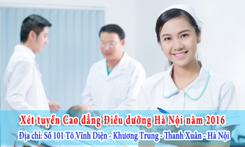 Cao đẳng Điều Dưỡng Hà Nội xét tuyển năm 2016