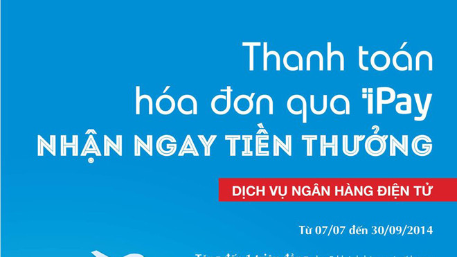 Thanh toán hoá đơn qua iPay nhận ngay tiền thưởng