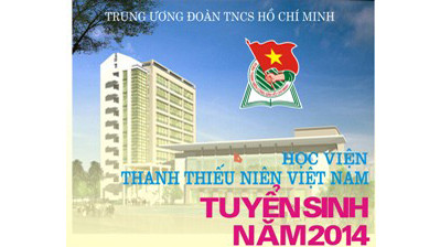 Học viện thanh thiếu niên Việt Nam thông báo xét tuyển 