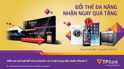 TPBank gia hạn “Đổi thẻ đa năng- Nhận ngay quà tặng”