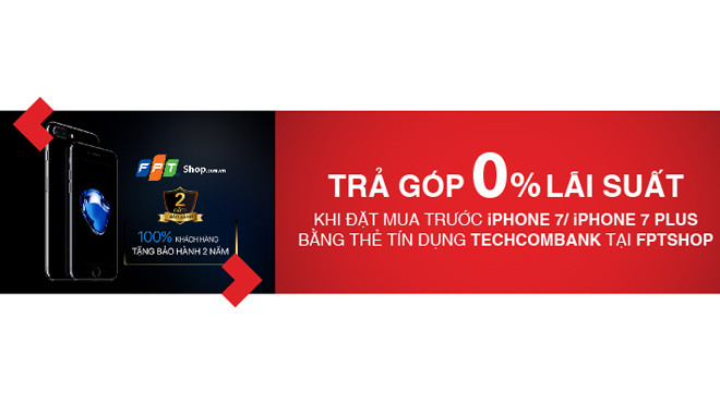 Đặt trước Iphone 7/Iphone 7 Plus với chủ thẻ tín dụng Techcombank 