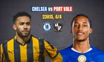 Nhận định tứ kết FA Cup: Chelsea vs Port Vale, 23h15 ngày 4/4: Chênh lệch đẳng cấp