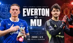 Nhận định Everton vs MU, 20h00 ngày 6/9: Giải mã chủ nhà bất bại