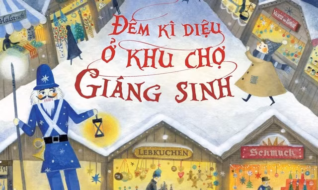 Sách hay mùa Noel: "Đêm kì diệu ở khu chợ Giáng sinh" thắp lên những điều ấm áp