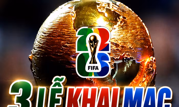TP NOW: 3 Lễ khai mạc riêng cho World Cup 2026