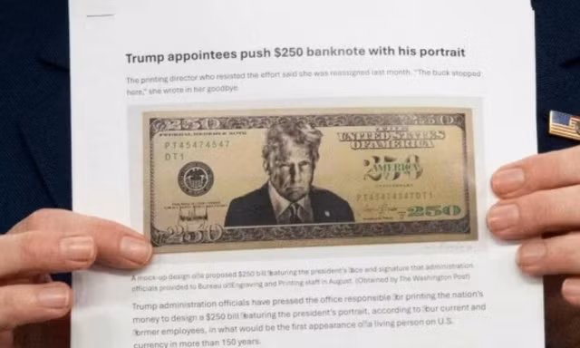 Bộ Tài chính Mỹ thiết kế tờ tiền 250 USD in hình Tổng thống Trump