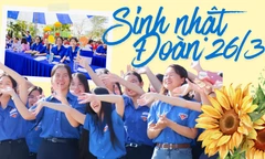 Hàng trăm ý tưởng sáng tạo mừng sinh nhật Đoàn