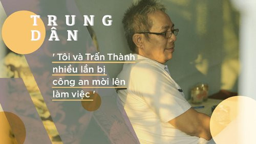 Trung Dân và Trấn Thành nhiều lần bị công an mời lên làm việc