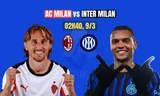 Nhận định AC Milan vs Inter, 02h45 ngày 9/3: Cơ hội cuối cùng?
