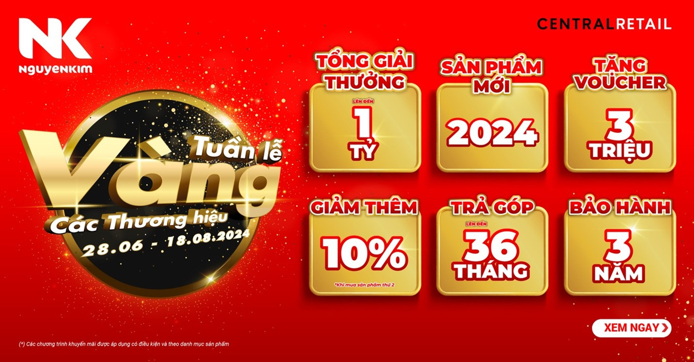 Tuần Lễ Vàng Các Thương hiệu 2024 tại Nguyễn Kim diễn ra từ ngày 28/6 – 18/8. Tuần Lễ Vàng Các Thương hiệu 2024 tại Nguyễn Kim diễn ra từ ngày 28/6 – 18/8.