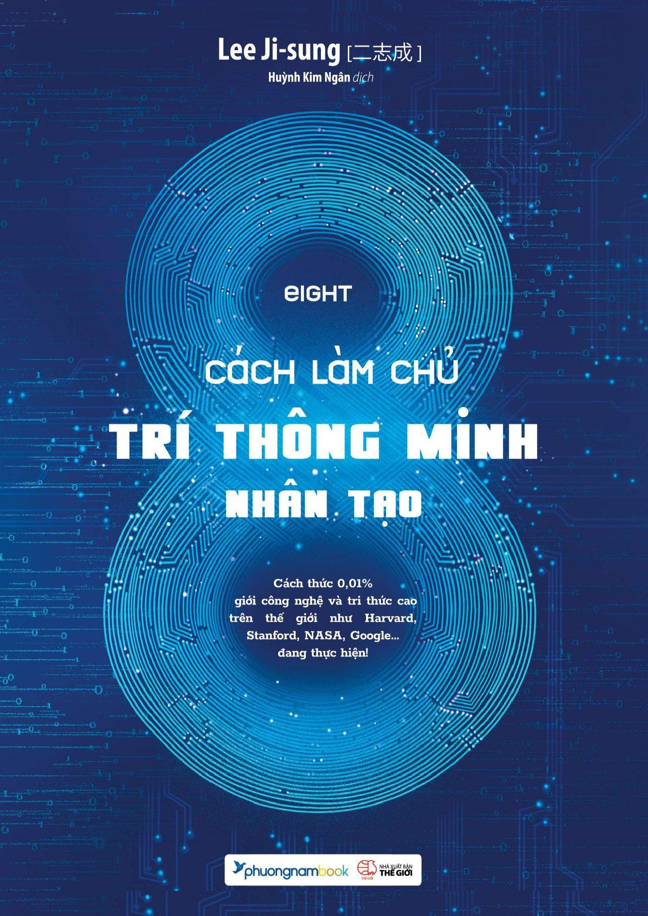 Bìa sách "Eight - 8 cách làm chủ trí thông minh nhân tạo" Bìa sách "Eight - 8 cách làm chủ trí thông minh nhân tạo"