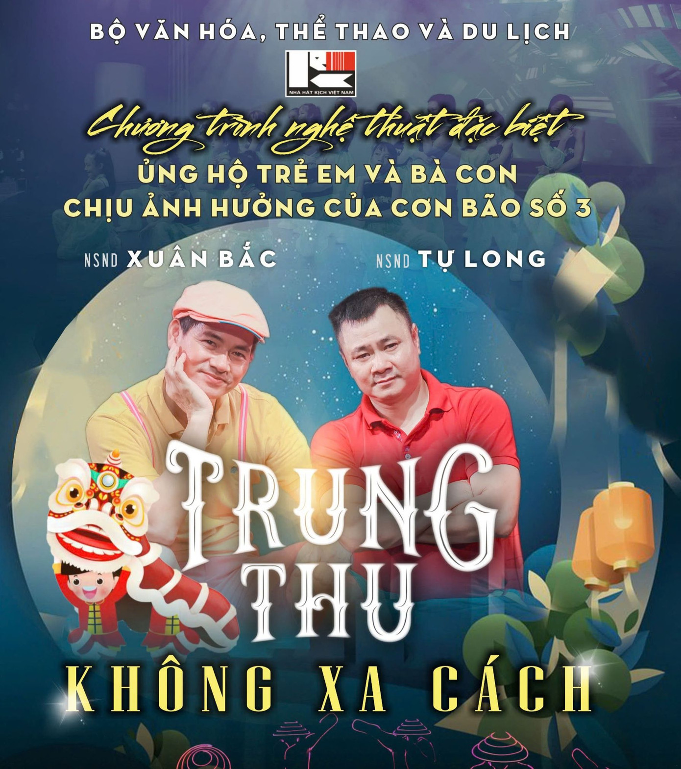 Nhà hát Kịch Việt Nam tổ chức chương trình nghệ thuật đặc biệt ủng hộ trẻ em chịu ảnh hưởng của cơn bão số 3 mang tên Trung thu không xa cách.