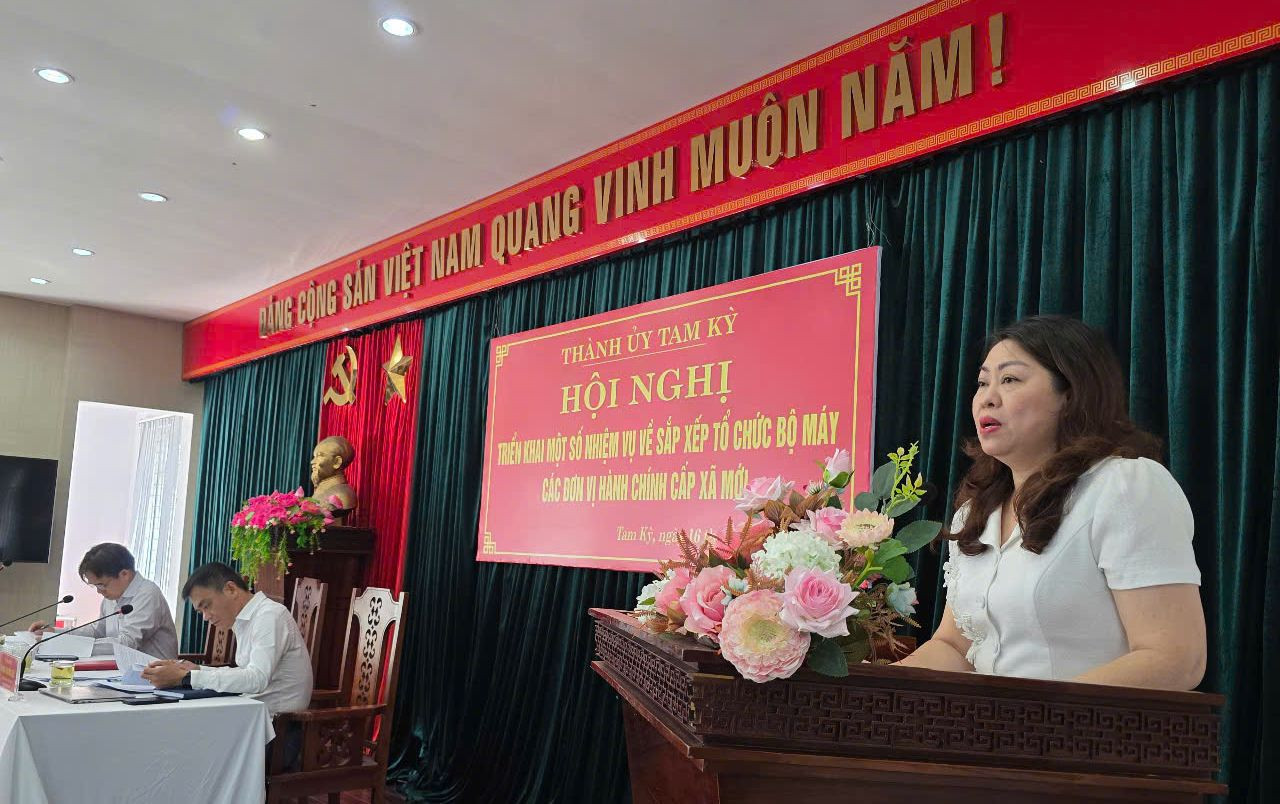 Thành ủy Tam Kỳ tổ chức triển khai sắp xếp bộ máy tổ chức các đơn vị hành chính mới.