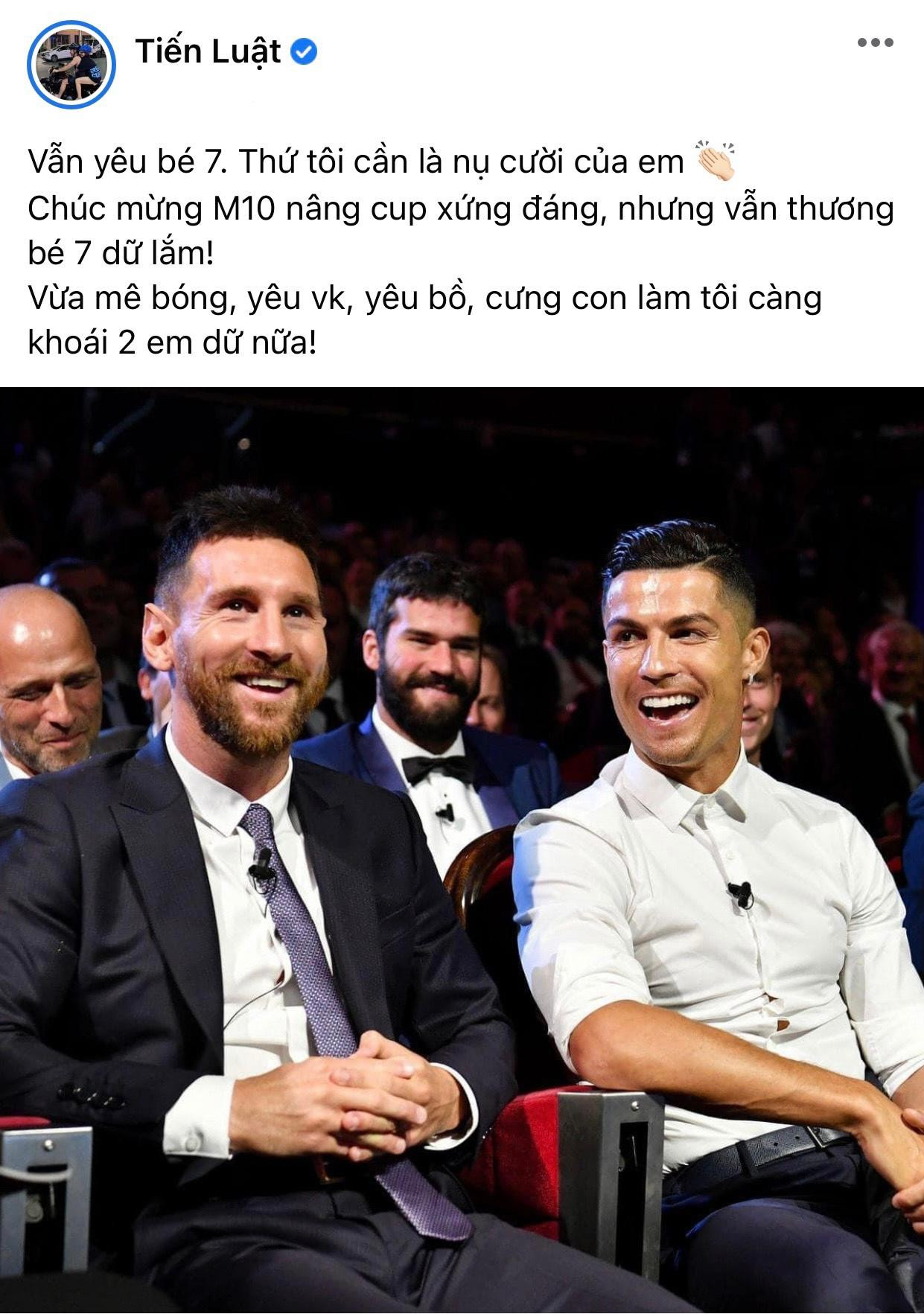 Tuy là fan của Cristiano Ronaldo thế nhưng Tiến Luật vẫn không quên chúc mừng Messi. Tuy là fan của Cristiano Ronaldo thế nhưng Tiến Luật vẫn không quên chúc mừng Messi.