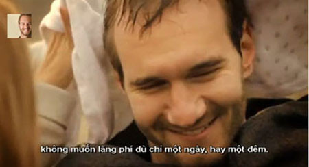 Nhưng Nick đã luôn trân trọng cuộc sống của mình