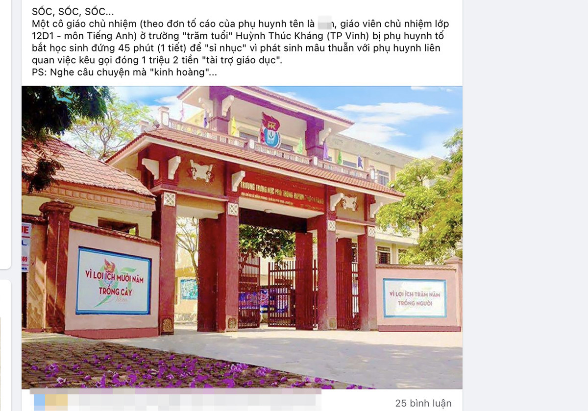 Mạng xã hội xôn xao việc một giáo viên bắt học sinh đứng 45 phút vì mâu thuẫn với phụ huynh liên quan đến việc kêu gọi đóng hơn 1,2 triệu đồng tiền tài trợ giáo dục. Mạng xã hội xôn xao việc một giáo viên bắt học sinh đứng 45 phút vì mâu thuẫn với phụ huynh liên quan đến việc kêu gọi đóng hơn 1,2 triệu đồng tiền tài trợ giáo dục.