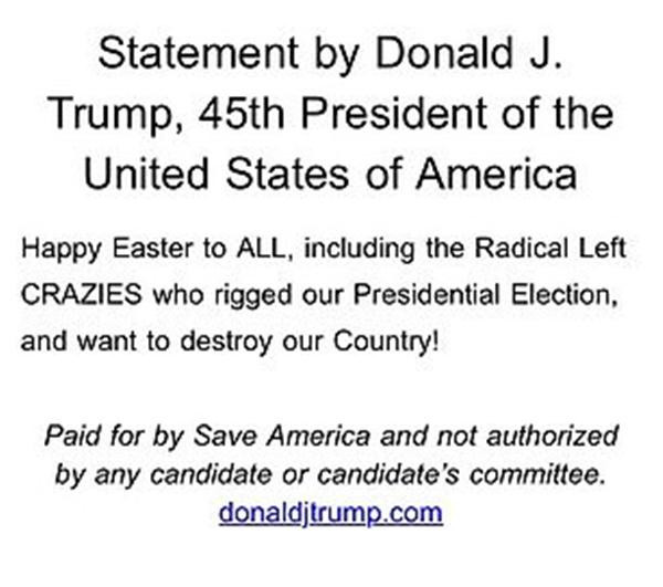 Lời chúc mừng Lễ Phục Sinh rất kỳ quặc của cựu Tổng thống Trump. Ảnh: Save America PAC.