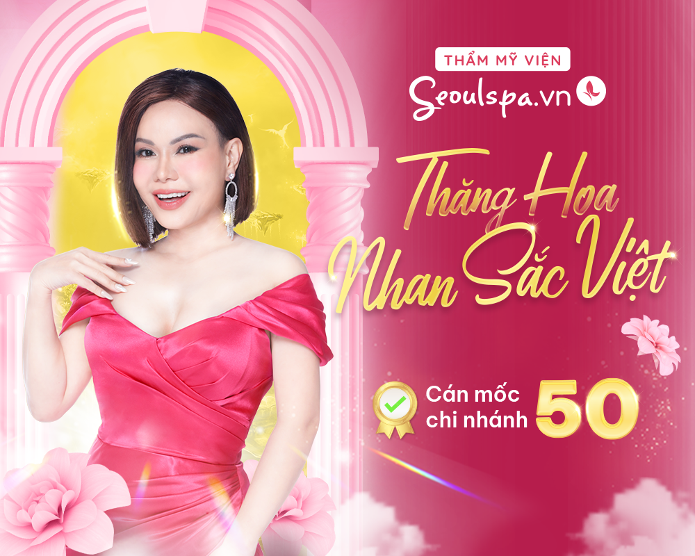 Thẩm mỹ viện SeoulSpa.Vn chính thức cán mốc 50 chi nhánh trên toàn quốc