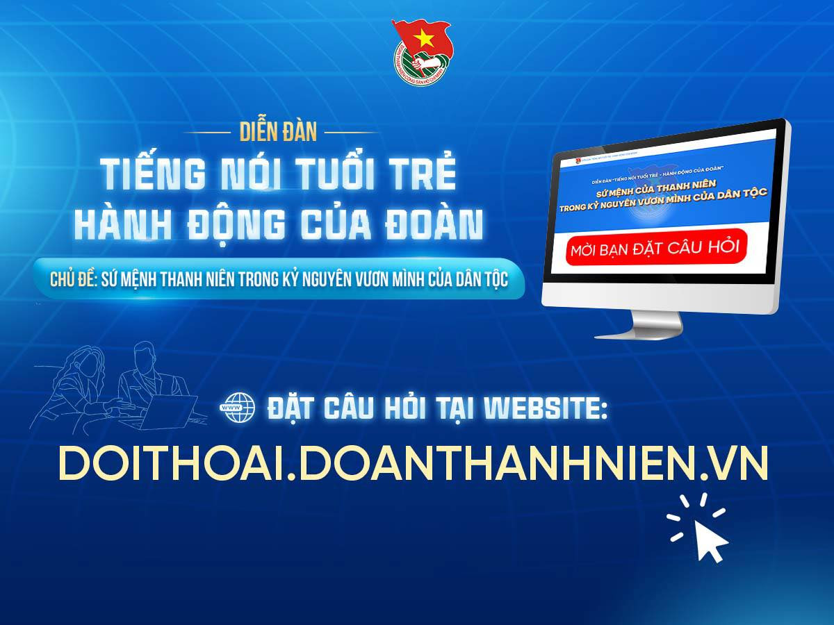 Địa chỉ gửi câu hỏi tới diễn đàn "Tiếng nói tuổi trẻ - Hành động của Đoàn" năm 2025. Địa chỉ gửi câu hỏi tới diễn đàn "Tiếng nói tuổi trẻ - Hành động của Đoàn" năm 2025.