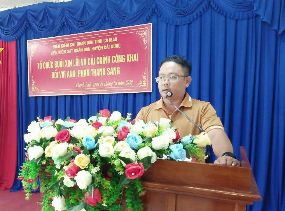 Anh Sang phát biểu tại buổi xin lỗi do VKSND huyện Cái Nước đại diện các cơ quan tố tụng tổ chức. Anh Sang phát biểu tại buổi xin lỗi do VKSND huyện Cái Nước đại diện các cơ quan tố tụng tổ chức.