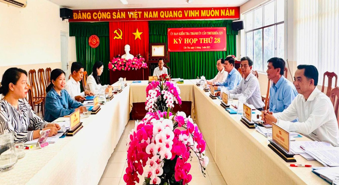 Kỳ họp 28 UBKT Thành ủy Cần Thơ.