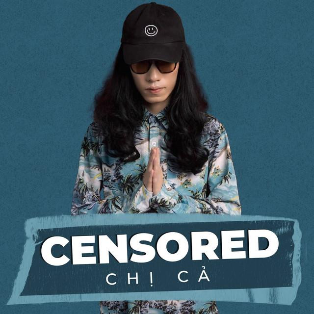Chị Cả bị phản ứng vì "Censored" Chị Cả bị phản ứng vì "Censored"