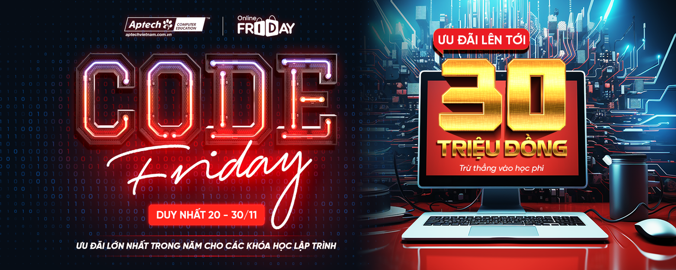 Chương trình ưu đãi lớn nhất trong năm cho các khóa học lập trình Code Friday trên Website chính thức của Aptech tại Việt Nam. (Ảnh: Aptech Việt Nam)