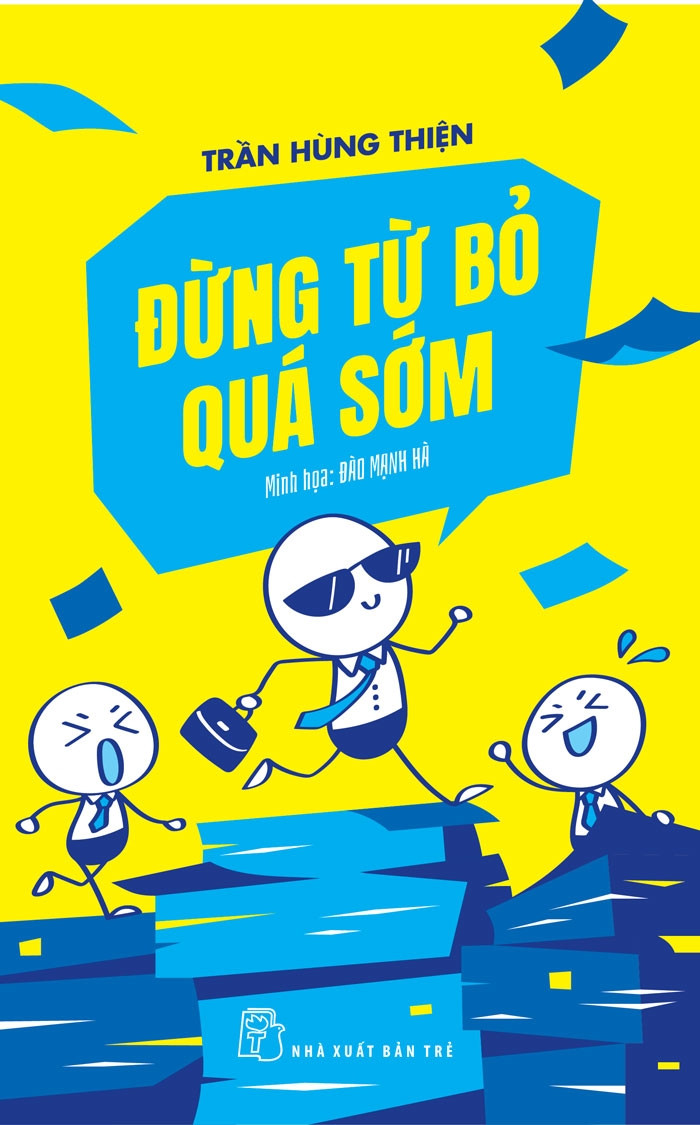 Đừng từ bỏ quá sớm ghi lại những bài học và kỹ năng khi đi làm. Đừng từ bỏ quá sớm ghi lại những bài học và kỹ năng khi đi làm.