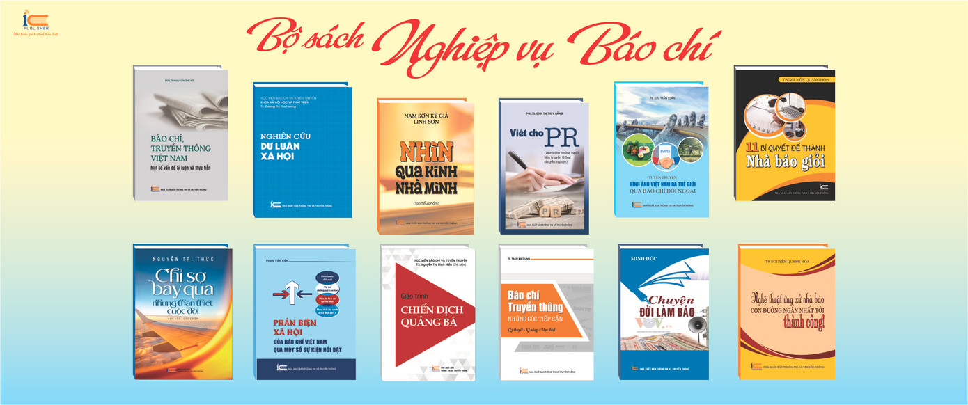Bộ sách Nghiệp vụ Báo chí, Truyền thông bao gồm 30 đầu sách ở nhiều các thể loại.