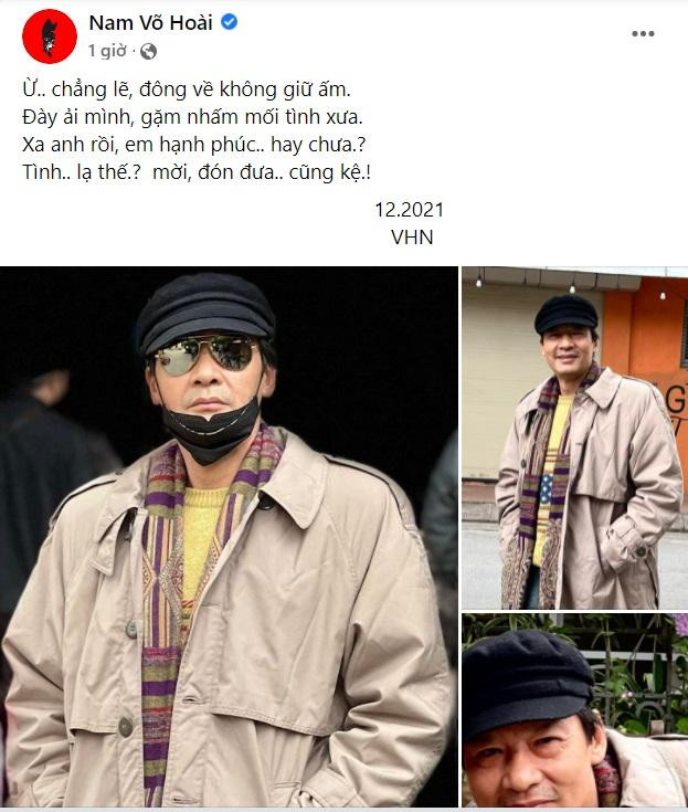 NSƯT Hoài Nam làm thơ: &quot;Ừ.. chẳng lẽ, đông về không giữ ấm./ Đày ải mình, gặm nhấm mối tình xưa./ Xa anh rồi, em hạnh phúc.. hay chưa.? Tình.. lạ thế.? Mời, đón đưa.. cũng kệ.!&quot;