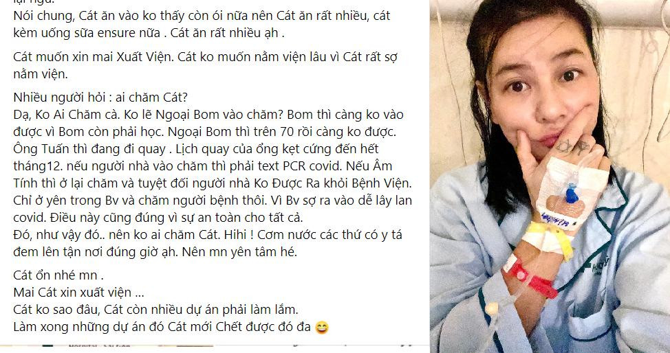 Liên quan đến sự việc nghệ sĩ Cát Phượng nhập viện khiến nhiều người lo lắng, Cát Phượng chính thức chia sẻ câu chuyện và giải thích về sự vắng mặt của bạn trai Kiều Minh Tuấn. Cô cho hay: "Nhiều người hỏi : Ai chăm Cát? Dạ, không ai chăm cả. Bom phải đi học, bà ngoài Bom cũng hơn 70 rồi. Ông Tuấn thì đang đi quay kẹt tới hết tháng 12. Nếu người nhà vào chăm thì phải test PCR Covid....". Tuy không có người thân nhưng nữ nghệ sĩ khẳng định vẫn nhận được sự chăm sóc chu đáo từ y bác sĩ và y tá. Hiện, nữ nghệ sĩ chuẩn bị xuất viện. Liên quan đến sự việc nghệ sĩ Cát Phượng nhập viện khiến nhiều người lo lắng, Cát Phượng chính thức chia sẻ câu chuyện và giải thích về sự vắng mặt của bạn trai Kiều Minh Tuấn. Cô cho hay: "Nhiều người hỏi : Ai chăm Cát? Dạ, không ai chăm cả. Bom phải đi học, bà ngoài Bom cũng hơn 70 rồi. Ông Tuấn thì đang đi quay kẹt tới hết tháng 12. Nếu người nhà vào chăm thì phải test PCR Covid....". Tuy không có người thân nhưng nữ nghệ sĩ khẳng định vẫn nhận được sự chăm sóc chu đáo từ y bác sĩ và y tá. Hiện, nữ nghệ sĩ chuẩn bị xuất viện.