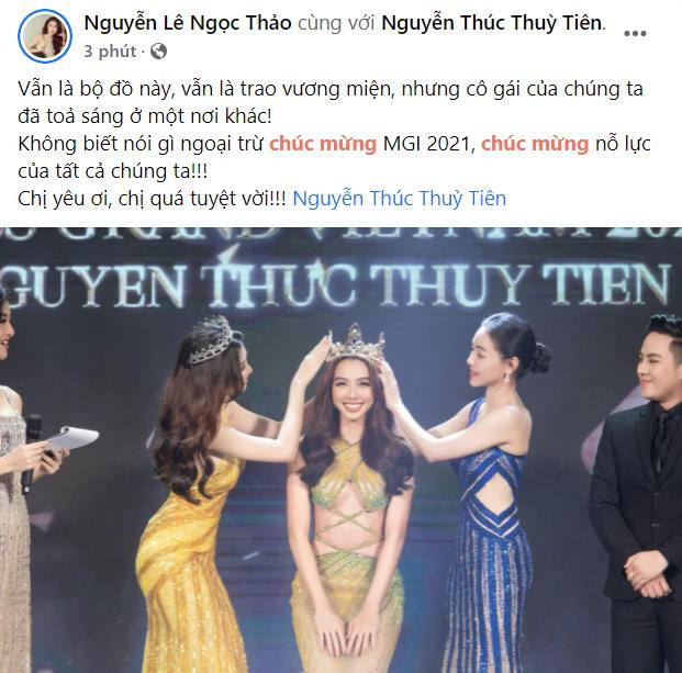 Á hậu Nguyễn Lê Ngọc Thảo ghi lại khoảnh khắc Thùy Tiên đăng quang cùng dòng chia sẻ: "Vẫn là bộ đồ này, vẫn là trao vương miện, nhưng cô gái của chúng ta đã toả sáng ở một nơi khác! Không biết nói gì ngoại trừ chúc mừng MGI 2021, chúc mừng nỗ lực của tất cả chúng ta! Chị yêu ơi, chị quá tuyệt vời!."