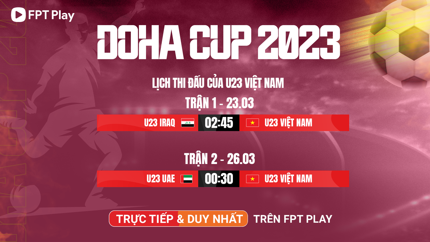 Lịch thi đấu của ĐT U23 Việt Nam tại Doha Cup 2023