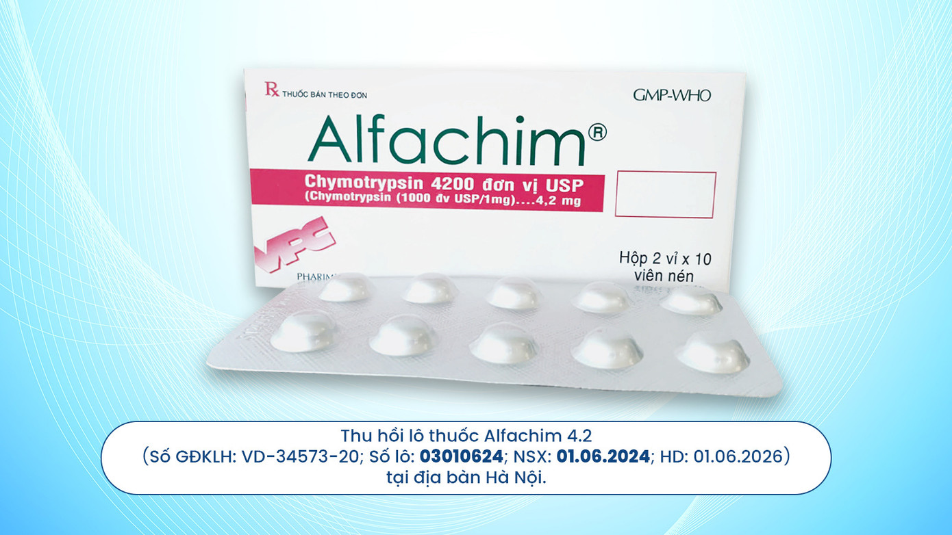 Dược Cửu Long thu hồi thuốc Alfachim 4.2 số lô 03010624 tại Hà Nội theo chỉ đạo của Bộ Y tế ảnh 1