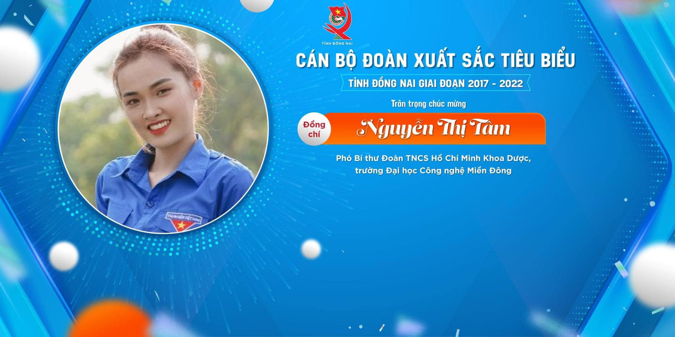 Tâm là cán bộ Đoàn xuất sắc tiêu biểu của tỉnh Đồng Nai giai đoạn 2017-2022.