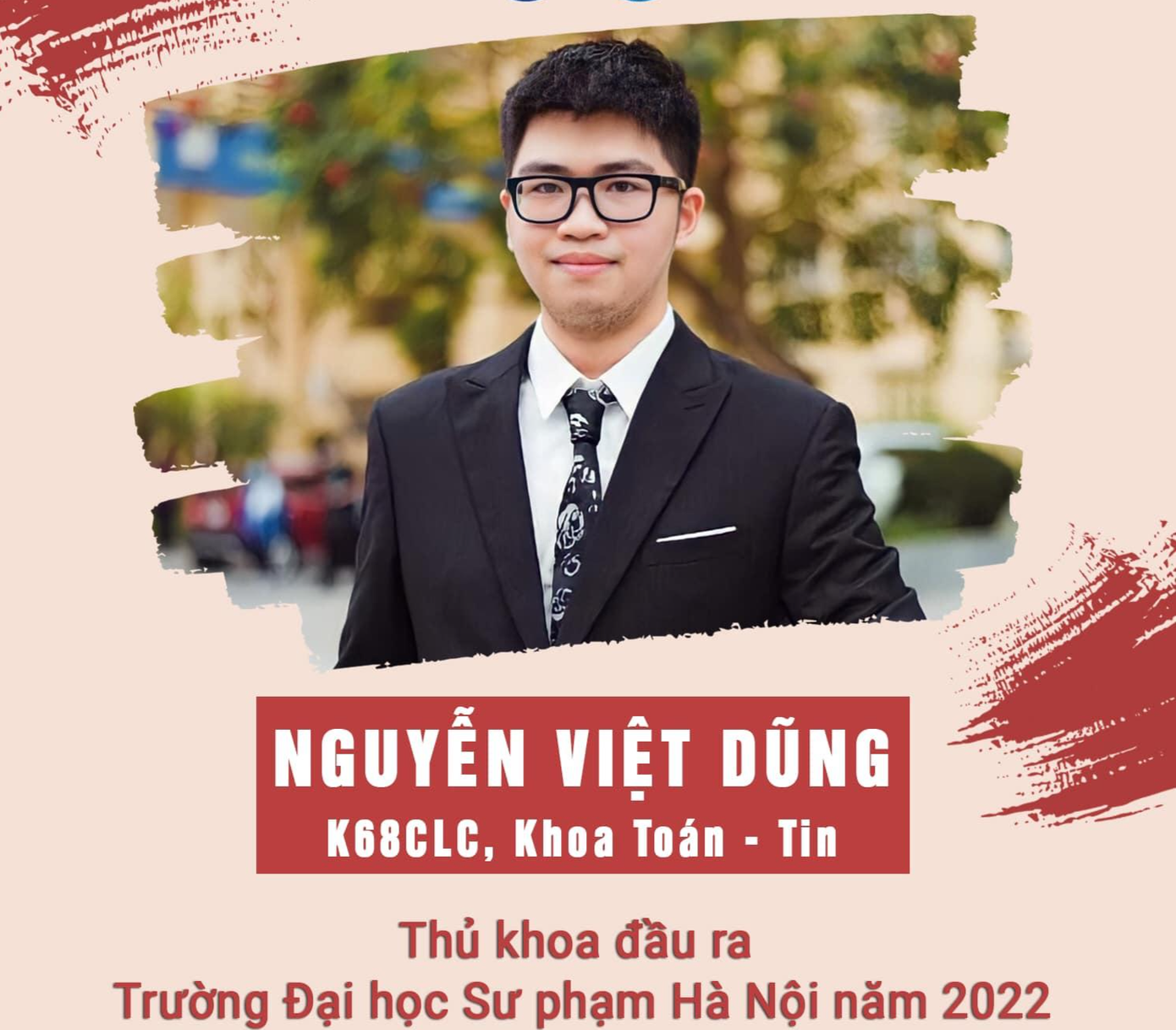 Nguyễn Việt Dũng là thủ khoa ĐH Sư phạm Hà Nội năm 2022. - Ảnh: Đoàn TN - Hội SV Trường ĐHSP Hà Nội. Nguyễn Việt Dũng là thủ khoa ĐH Sư phạm Hà Nội năm 2022. - Ảnh: Đoàn TN - Hội SV Trường ĐHSP Hà Nội.