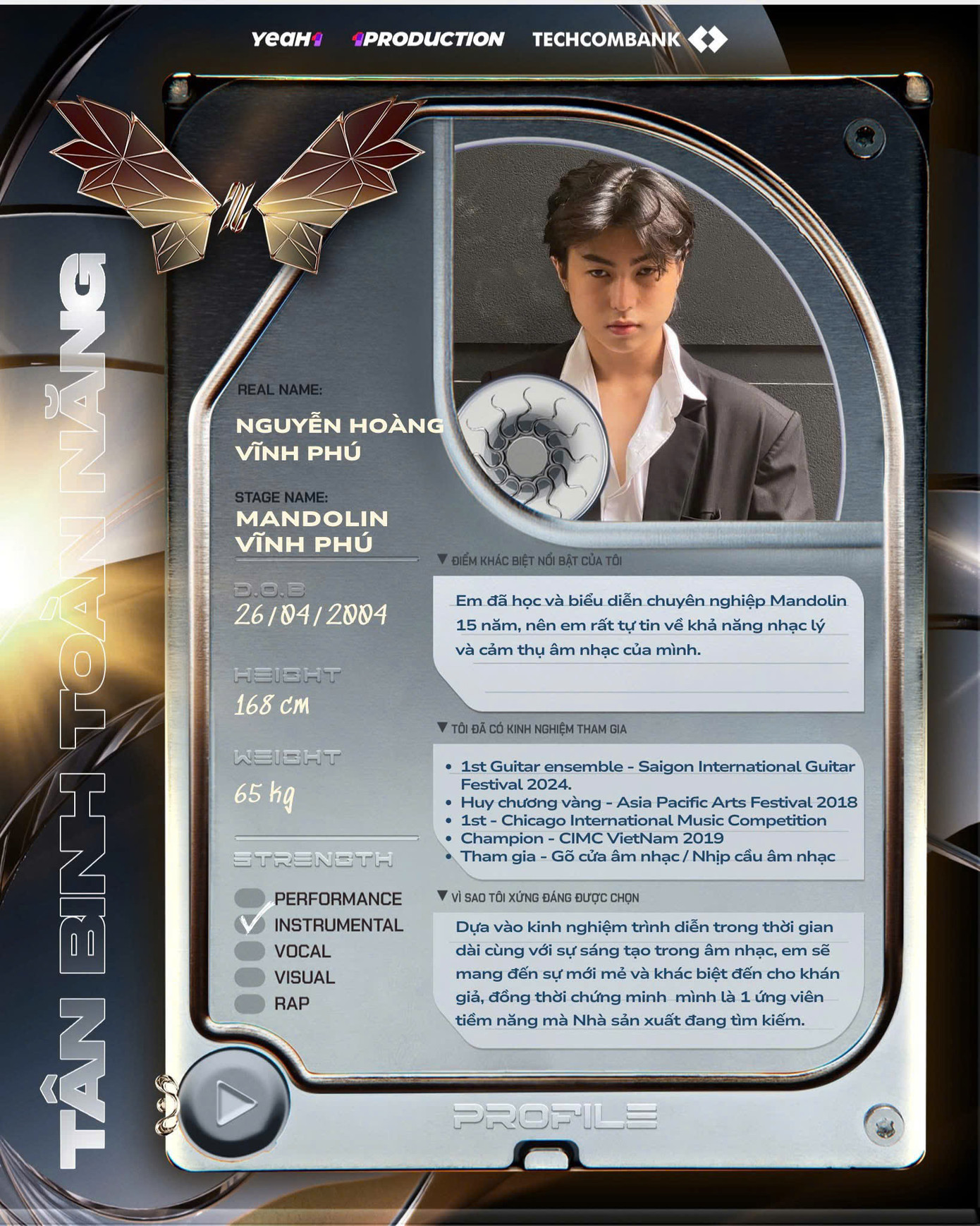 Vĩnh Phú sở hữu nhiều "gạch đầu dòng" ấn tượng về tài năng cũng như kinh nghiệm sân khấu. Vĩnh Phú sở hữu nhiều "gạch đầu dòng" ấn tượng về tài năng cũng như kinh nghiệm sân khấu.