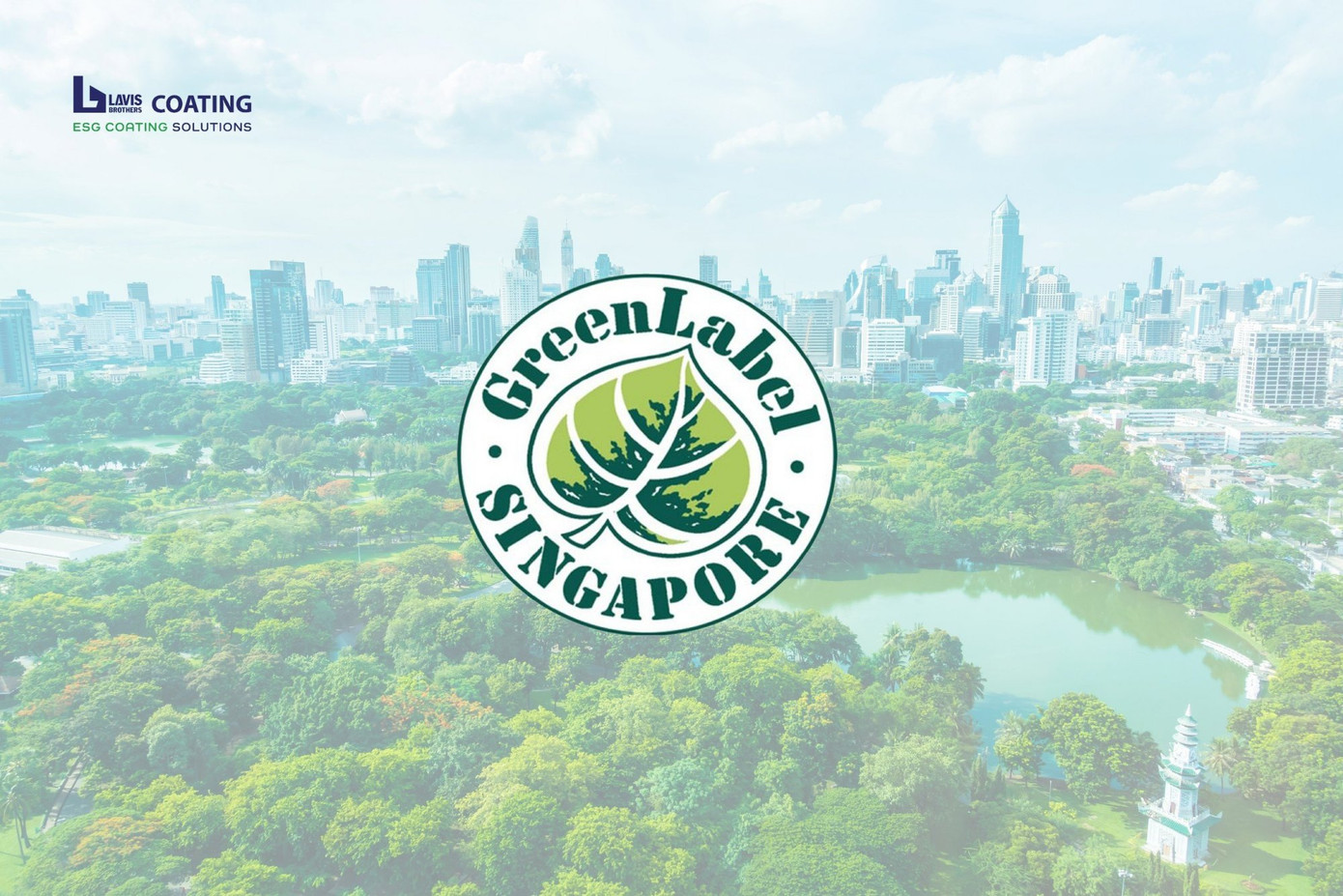 Lavis Brothers Coating (LBC) với mục tiêu cung cấp các giải pháp sơn gốc nước tối ưu cho mọi công trình và dự án, đã nhận được chứng nhận Green Label Singapore.