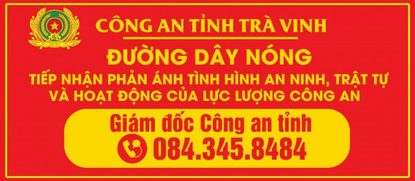 Số điện thoại đường dây nóng của Giám đốc Công an tỉnh Trà Vinh.